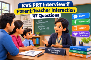KVS PRT Parent Teacher Interaction Questions