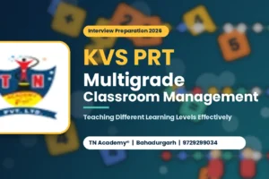 kvs-prt-multigrade-feature-image KVS PRT Multigrade Classroom Management 2026: Teaching Different Learning Levels Effectively Imagine karein ek classroom mein students ka learning level same nahi hai। Kuch students basic concept quickly understand kar lete hain, kuch ko extra explanation chahiye aur kuch students ko repeated practice ki requirement hoti hai। Ab panel poochta hai: "How will you manage a multigrade or mixed-level classroom?" Candidate agar sirf ye answer deta hai: "I will teach all students equally." — to answer incomplete reh sakta hai। Real classroom mein equal opportunity ka matlab har student ko exactly same activity dena zaroori nahi hai। Teacher ko students ki learning needs ko samajhkar teaching ko adjust karna pad sakta hai। Simple approach: Assess → Group/Plan → Explain → Practice → Support → Assess Again What Is a Multigrade Classroom? Multigrade classroom generally aisi classroom situation ko refer karta hai jahan ek teacher ko different grades/classes ke learners ke saath teaching manage karni pad sakti hai। Lekin interview preparation mein multigrade aur mixed-ability/multilevel classroom ko confuse nahi karna chahiye। Multigrade — Different grade levels ke learners। Mixed-Ability / Multilevel — Same classroom ya learning group mein students ki understanding aur learning levels different hona। Interview mein question ke exact wording ko carefully samjhein। Multigrade Classroom Mein Teacher Ki Main Challenge Kya Ho Sakti Hai? Possible challenges: Different learning objectives Different difficulty levels Time management Student engagement Classroom noise Independent work Assessment Teacher attention distribution Teaching materials Isliye planning bahut important ho jaati hai। KVS PRT Multigrade Classroom Management — Practical Strategy Step 1: Know Your Learners Sabse pehle students ke Current understanding, Learning level, Strengths, Difficulties, Previous knowledge ko samajhne ki koshish karein। Iske liye observation aur simple assessment useful ho sakta hai। Step 2: Learning Objectives Clear Rakhein Different groups ke students ke learning objectives different ho sakte hain। For example: Group A — Basic counting, Group B — Addition, Group C — Word problems। Teacher ko pata hona chahiye ki har group ko lesson ke end mein kya samajhna hai। Step 3: Students Ko Meaningful Tasks Dein Jab teacher ek group ko direct instruction de raha ho, doosre students ko independent ya collaborative task diya ja sakta hai। Example: Teacher with Group A — Counting practice; Group B — Number-card activity; Group C — Worksheet/application problem। Important point: Tasks sirf students ko busy rakhne ke liye nahi hone chahiye। Task ka clear learning purpose hona chahiye। Step 4: TLM Ka Use Karein TLM multilevel classroom mein useful ho sakta hai। Maths examples: Number cards, Counters, Sticks, Beads, Shape cards, Number line, Place-value cards। Aap different groups ko different difficulty ke tasks de sakte hain। Step 5: Peer Learning Ka Use Students ek doosre se bhi learn kar sakte hain। Lekin peer learning ko properly structure karna zaroori hai। Example: Ek student apne partner ko counting activity explain kare। Teacher observe kare ki concept correct way mein communicate ho raha hai ya nahi। Peer learning ka matlab ye nahi ki teacher apni responsibility students ko transfer kar de। Step 6: Classroom Routines Develop Karein Multigrade classroom mein clear routines ka role important ho sakta hai। Students ko pata hona chahiye: Teacher kis group ke saath hai Independent work kab karna hai Activity material kaise use karna hai Help kaise request karni hai Task complete hone ke baad kya karna hai Clear routine se unnecessary interruptions reduce kiye ja sakte hain। Step 7: Continuous Assessment Teacher ko sirf final test ka wait nahi karna chahiye। Small checks use kiye ja sakte hain: Oral questions, Short worksheet, Observation, Board response, Exit question, Activity performance। Example: "Before we finish, tell me one thing you learned today." Simple check se teacher ko student understanding ka idea mil sakta hai। Multigrade Classroom Example — Primary Maths Suppose teacher ke paas different learning levels hain। Group 1 — Counting up to 20 — Activity: Number cards arrange karna। Group 2 — Addition within basic numbers — Activity: Counters use karke addition solve karna। Group 3 — Simple word problems — Activity: Daily-life situations solve karna। Teacher groups ko rotate kar sakta hai, depending on lesson plan and classroom requirements। Is approach ka objective hai: Same classroom + Different learning needs + Structured tasks KVS PRT Interview Question: How Will You Manage Different Learning Levels? Aap answer ko simple rakhein: "First, I would assess the learning levels of the students. Then I would plan differentiated tasks according to their needs. While working directly with one group, I would provide meaningful independent or collaborative activities to other students. I would continuously observe and assess their progress and adjust my teaching accordingly." Ye answer ratne ke liye nahi, samajhne ke liye hai। What If One Group Finishes Early? Ye practical follow-up question ho sakta hai। Aap ready extension activity rakh sakte hain। For example, main task complete karne ke baad: Challenge question, Application problem, Puzzle, Extra practice, Explain-your-method activity। Isse early finish karne wale students engaged reh sakte hain। What If One Group Needs More Teacher Attention? Teacher ko poori class chhodkar ek group par indefinitely focus nahi karna chahiye। Possible strategy: Short focused instruction → Independent task → Check → Move to next group Agar kisi student ko additional support chahiye, to lesson planning mein uske liye appropriate support time include karein। Multigrade Classroom Mein Classroom Management Management ka matlab sirf silence maintain karna nahi hai। Good classroom management mein: Clear instructions, Classroom routines, Student engagement, Appropriate seating/grouping, Time management, Positive reinforcement, Monitoring, Smooth transitions जैसे areas bhi aate hain। Group Work Mein Noise Kaise Manage Karein? Activity ke start hone se pehle rules clear karein। For example: Rule 1: Speak softly। Rule 2: Take turns। Rule 3: Use materials carefully। Rule 4: Ask your group first before interrupting the teacher। Rule 5: Stop signal par activity pause karein। Simple routines repeatedly practise karne se students ko expectations samajhne mein help mil sakti hai। Multigrade Classroom Mein Assessment Kaise Karein? Assessment ko lesson ka natural part banayein। Before Teaching — Previous knowledge check। During Teaching — Questions + observation + activity। After Teaching — Short assessment। Example: "Show me one way to solve this." Ya: "Tell me what you learned today." Isse teacher next lesson ki planning better adjust kar sakta hai। KVS PRT Interview Mein Multigrade Classroom Ke Cross Questions Agar aap bolte hain: "I will use group work." Panel pooch sakta hai: "What if group work creates noise?" Aap bolte hain: "I will establish clear activity rules." Panel: "What if students still don't follow the rules?" Aapko monitoring, redirection aur applicable classroom/school procedure explain karna hoga। Isliye answer ka next layer ready rakhein। Classroom situation-based cross-questioning ki detailed practice ke liye yeh guide bhi padhein: KVS PRT Classroom Situation Questions 2026 10 KVS PRT Multigrade Classroom Practice Questions What is a multigrade classroom? What is the difference between multigrade and mixed-ability classroom? How will you manage different learning levels? How will you divide students into groups? What will other students do while you teach one group? How will you use TLM in a multilevel classroom? How will you assess different groups? What if one group finishes early? What if one group needs more support? How will you manage noise during group activities? Multigrade Classroom — Common Mistakes Mistake 1: Same Task for Everyone — Every learner ko exactly same difficulty ka task dena learning differences ignore kar sakta hai। Mistake 2: One Group Ko Ignore Karna — Teacher ek group ke saath busy hai aur doosre groups ka monitoring nahi kar raha। Mistake 3: Group Work Without Instructions — Activity start kar di but students ko roles/rules clear nahi। Mistake 4: Only Worksheet-Based Teaching — Har learner ko sirf worksheet de dena effective differentiation nahi hai। Mistake 5: No Assessment — Teacher ko pata hi nahi ki kis group ne kya learn kiya। Special Educator Interview Preparation — Practical Equipment Special Educator PRT + TGT candidates ko interview preparation ke saath practical tools ki understanding bhi prepare karni chahiye। Braille Slate — Braille writing ke learning/practice context mein use hota hai। Taylor Frame — Tactile mathematical work aur calculations ke practice context mein relevant tool hai। White Cane — Mobility and independent navigation support ke liye important tool hai। German Slate — Braille writing/practice ke context mein prepare kiya ja sakta hai। Interview mein prepare karein: What is it? → What is its purpose? → Who may use it? → Practical application kya hai? TN Academy® KVS PRT Interview Preparation 2026 KVS PRT Interview Preparation 2026 — 4th Fresh Batch ke liye TN Academy® Bahadurgarh mein 20-Day Interview Preparation Module ke through structured interview practice par focus kiya ja raha hai। Preparation mein: Self Introduction → Biodata → Personal Interview → Classroom Situations → Pedagogy → Child Psychology → Demo Teaching → Student Interaction → TLM → Cross Questioning → Mock Interview → Feedback जैसे areas par practice ki ja sakti hai। KVS Special Educator PRT + TGT Interview Preparation 2026 — 5th Fresh Batch ke liye Special Educator PRT + TGT interview preparation mein interview questions, classroom situations, demo preparation aur practical equipment-oriented questions ko prepare kiya ja sakta hai। Special Educator candidates Braille Slate • Taylor Frame • White Cane • German Slate ke purpose aur practical application ko clearly samajhkar practice karein। Why Practical Interview Practice Matters KVS PRT interview mein answer pata hona aur panel ke saamne us answer ko situation ke saath explain kar pana different skills hain। Isliye practice cycle rakhein: Prepare → Speak → Cross Question → Feedback → Correction → Re-practice TN Academy® ke Founder • Director • CEO Tarun Dhankar — Career Mentor, Interview Panelist, Mathematician aur Educator — ke guidance mein candidates practical interview presentation, classroom situations aur Maths demo teaching jaise areas par practice kar sakte hain। Call / WhatsApp: 9729299034 TN Academy® — Trusted Education Legacy Since 14 March 2013 Bahadurgarh • Delhi NCR Note: Interview preparation training support provide karti hai। Selection, interview marks ya appointment ki guarantee nahi hai। Frequently Asked Questions 1. What is a multigrade classroom? A multigrade classroom is a classroom situation where a teacher may work with learners from different grade levels. 2. What is a mixed-ability classroom? It refers to learners having different levels of understanding, skills or learning needs within a classroom or learning group. 3. How can a teacher manage different learning levels? Assessment, differentiated tasks, meaningful group work, TLM, individual support and continuous monitoring can be used according to classroom needs. 4. What should students do while the teacher teaches another group? Students can work on planned independent, pair or group activities that have a clear learning objective. 5. How can TLM help in a multilevel Maths classroom? Appropriate TLM can make concepts concrete and allow tasks to be adjusted according to students' learning levels. 6. How can a teacher control noise during group work? Set clear instructions, activity rules, time limits and stop signals before starting the activity, and monitor students during the task. 7. What Special Educator equipment should I prepare? Candidates can prepare tools such as Braille Slate, Taylor Frame, White Cane and German Slate along with their purpose and practical application. 8. Does classroom management preparation guarantee KVS selection? No. Preparation can help candidates practise relevant skills and questions, but selection, interview marks and appointment cannot be guaranteed. Blog — SEO / Publishing Setup Primary Keyword: KVS PRT Multigrade Classroom Management Secondary Keywords: KVS PRT multigrade classroom, multigrade classroom management, KVS PRT classroom management, KVS PRT interview preparation, KVS PRT classroom management questions, multilevel classroom teaching, mixed ability classroom, KVS PRT teaching strategies Long-Tail Keywords: how to manage a multigrade classroom as a teacher, KVS PRT multigrade classroom interview question, KVS PRT mixed ability classroom management, how to teach different learning levels in one classroom, multigrade teaching strategies for primary teachers, KVS PRT classroom management interview preparation Suggested Slug: kvs-prt-multigrade-classroom-management-2026 Suggested Canonical URL: https://tnacademy.in/kvs-prt-multigrade-classroom-management-2026/ SEO Title: KVS PRT Multigrade Classroom Management 2026: Teaching Tips Meta Description: KVS PRT interview ke liye multigrade classroom management kaise prepare karein? Learn practical strategies for different classes, learning levels, activities, assessment and classroom management in Hinglish. Category: KVS Interview Preparation Tags: KVS PRT 2026, Multigrade Classroom, Classroom Management, PRT Interview, KVS Interview Preparation, Primary Teaching, Teaching Strategies Featured Image ALT: KVS PRT Multigrade Classroom Management 2026 Internal Link: KVS PRT Classroom Situation Questions 2026 — embedded in "Cross Questions" section KVS PRT Multigrade Classroom Management 2026: Teaching Different Learning Levels Effectively Imagine karein ek classroom mein students ka learning level same nahi hai। Kuch students basic concept quickly understand kar lete hain, kuch ko extra explanation chahiye aur kuch students ko repeated practice ki requirement hoti hai। Ab panel poochta hai: "How will you manage a multigrade or mixed-level classroom?" Candidate agar sirf ye answer deta hai: "I will teach all students equally." — to answer incomplete reh sakta hai। Real classroom mein equal opportunity ka matlab har student ko exactly same activity dena zaroori nahi hai। Teacher ko students ki learning needs ko samajhkar teaching ko adjust karna pad sakta hai। Simple approach: Assess → Group/Plan → Explain → Practice → Support → Assess Again What Is a Multigrade Classroom? Multigrade classroom generally aisi classroom situation ko refer karta hai jahan ek teacher ko different grades/classes ke learners ke saath teaching manage karni pad sakti hai। Lekin interview preparation mein multigrade aur mixed-ability/multilevel classroom ko confuse nahi karna chahiye। Multigrade — Different grade levels ke learners। Mixed-Ability / Multilevel — Same classroom ya learning group mein students ki understanding aur learning levels different hona। Interview mein question ke exact wording ko carefully samjhein। Multigrade Classroom Mein Teacher Ki Main Challenge Kya Ho Sakti Hai? Possible challenges: Different learning objectives Different difficulty levels Time management Student engagement Classroom noise Independent work Assessment Teacher attention distribution Teaching materials Isliye planning bahut important ho jaati hai। KVS PRT Multigrade Classroom Management — Practical Strategy Step 1: Know Your Learners Sabse pehle students ke Current understanding, Learning level, Strengths, Difficulties, Previous knowledge ko samajhne ki koshish karein। Iske liye observation aur simple assessment useful ho sakta hai। Step 2: Learning Objectives Clear Rakhein Different groups ke students ke learning objectives different ho sakte hain। For example: Group A — Basic counting, Group B — Addition, Group C — Word problems। Teacher ko pata hona chahiye ki har group ko lesson ke end mein kya samajhna hai। Step 3: Students Ko Meaningful Tasks Dein Jab teacher ek group ko direct instruction de raha ho, doosre students ko independent ya collaborative task diya ja sakta hai। Example: Teacher with Group A — Counting practice; Group B — Number-card activity; Group C — Worksheet/application problem। Important point: Tasks sirf students ko busy rakhne ke liye nahi hone chahiye। Task ka clear learning purpose hona chahiye। Step 4: TLM Ka Use Karein TLM multilevel classroom mein useful ho sakta hai। Maths examples: Number cards, Counters, Sticks, Beads, Shape cards, Number line, Place-value cards। Aap different groups ko different difficulty ke tasks de sakte hain। Step 5: Peer Learning Ka Use Students ek doosre se bhi learn kar sakte hain। Lekin peer learning ko properly structure karna zaroori hai। Example: Ek student apne partner ko counting activity explain kare। Teacher observe kare ki concept correct way mein communicate ho raha hai ya nahi। Peer learning ka matlab ye nahi ki teacher apni responsibility students ko transfer kar de। Step 6: Classroom Routines Develop Karein Multigrade classroom mein clear routines ka role important ho sakta hai। Students ko pata hona chahiye: Teacher kis group ke saath hai Independent work kab karna hai Activity material kaise use karna hai Help kaise request karni hai Task complete hone ke baad kya karna hai Clear routine se unnecessary interruptions reduce kiye ja sakte hain। Step 7: Continuous Assessment Teacher ko sirf final test ka wait nahi karna chahiye। Small checks use kiye ja sakte hain: Oral questions, Short worksheet, Observation, Board response, Exit question, Activity performance। Example: "Before we finish, tell me one thing you learned today." Simple check se teacher ko student understanding ka idea mil sakta hai। Multigrade Classroom Example — Primary Maths Suppose teacher ke paas different learning levels hain। Group 1 — Counting up to 20 — Activity: Number cards arrange karna। Group 2 — Addition within basic numbers — Activity: Counters use karke addition solve karna। Group 3 — Simple word problems — Activity: Daily-life situations solve karna। Teacher groups ko rotate kar sakta hai, depending on lesson plan and classroom requirements। Is approach ka objective hai: Same classroom + Different learning needs + Structured tasks KVS PRT Interview Question: How Will You Manage Different Learning Levels? Aap answer ko simple rakhein: "First, I would assess the learning levels of the students. Then I would plan differentiated tasks according to their needs. While working directly with one group, I would provide meaningful independent or collaborative activities to other students. I would continuously observe and assess their progress and adjust my teaching accordingly." Ye answer ratne ke liye nahi, samajhne ke liye hai। What If One Group Finishes Early? Ye practical follow-up question ho sakta hai। Aap ready extension activity rakh sakte hain। For example, main task complete karne ke baad: Challenge question, Application problem, Puzzle, Extra practice, Explain-your-method activity। Isse early finish karne wale students engaged reh sakte hain। What If One Group Needs More Teacher Attention? Teacher ko poori class chhodkar ek group par indefinitely focus nahi karna chahiye। Possible strategy: Short focused instruction → Independent task → Check → Move to next group Agar kisi student ko additional support chahiye, to lesson planning mein uske liye appropriate support time include karein। Multigrade Classroom Mein Classroom Management Management ka matlab sirf silence maintain karna nahi hai। Good classroom management mein: Clear instructions, Classroom routines, Student engagement, Appropriate seating/grouping, Time management, Positive reinforcement, Monitoring, Smooth transitions जैसे areas bhi aate hain। Group Work Mein Noise Kaise Manage Karein? Activity ke start hone se pehle rules clear karein। For example: Rule 1: Speak softly। Rule 2: Take turns। Rule 3: Use materials carefully। Rule 4: Ask your group first before interrupting the teacher। Rule 5: Stop signal par activity pause karein। Simple routines repeatedly practise karne se students ko expectations samajhne mein help mil sakti hai। Multigrade Classroom Mein Assessment Kaise Karein? Assessment ko lesson ka natural part banayein। Before Teaching — Previous knowledge check। During Teaching — Questions + observation + activity। After Teaching — Short assessment। Example: "Show me one way to solve this." Ya: "Tell me what you learned today." Isse teacher next lesson ki planning better adjust kar sakta hai। KVS PRT Interview Mein Multigrade Classroom Ke Cross Questions Agar aap bolte hain: "I will use group work." Panel pooch sakta hai: "What if group work creates noise?" Aap bolte hain: "I will establish clear activity rules." Panel: "What if students still don't follow the rules?" Aapko monitoring, redirection aur applicable classroom/school procedure explain karna hoga। Isliye answer ka next layer ready rakhein। Classroom situation-based cross-questioning ki detailed practice ke liye yeh guide bhi padhein: KVS PRT Classroom Situation Questions 2026 10 KVS PRT Multigrade Classroom Practice Questions What is a multigrade classroom? What is the difference between multigrade and mixed-ability classroom? How will you manage different learning levels? How will you divide students into groups? What will other students do while you teach one group? How will you use TLM in a multilevel classroom? How will you assess different groups? What if one group finishes early? What if one group needs more support? How will you manage noise during group activities? Multigrade Classroom — Common Mistakes Mistake 1: Same Task for Everyone — Every learner ko exactly same difficulty ka task dena learning differences ignore kar sakta hai। Mistake 2: One Group Ko Ignore Karna — Teacher ek group ke saath busy hai aur doosre groups ka monitoring nahi kar raha। Mistake 3: Group Work Without Instructions — Activity start kar di but students ko roles/rules clear nahi। Mistake 4: Only Worksheet-Based Teaching — Har learner ko sirf worksheet de dena effective differentiation nahi hai। Mistake 5: No Assessment — Teacher ko pata hi nahi ki kis group ne kya learn kiya। Special Educator Interview Preparation — Practical Equipment Special Educator PRT + TGT candidates ko interview preparation ke saath practical tools ki understanding bhi prepare karni chahiye। Braille Slate — Braille writing ke learning/practice context mein use hota hai। Taylor Frame — Tactile mathematical work aur calculations ke practice context mein relevant tool hai। White Cane — Mobility and independent navigation support ke liye important tool hai। German Slate — Braille writing/practice ke context mein prepare kiya ja sakta hai। Interview mein prepare karein: What is it? → What is its purpose? → Who may use it? → Practical application kya hai? TN Academy® KVS PRT Interview Preparation 2026 KVS PRT Interview Preparation 2026 — 4th Fresh Batch ke liye TN Academy® Bahadurgarh mein 20-Day Interview Preparation Module ke through structured interview practice par focus kiya ja raha hai। Preparation mein: Self Introduction → Biodata → Personal Interview → Classroom Situations → Pedagogy → Child Psychology → Demo Teaching → Student Interaction → TLM → Cross Questioning → Mock Interview → Feedback जैसे areas par practice ki ja sakti hai। KVS Special Educator PRT + TGT Interview Preparation 2026 — 5th Fresh Batch ke liye Special Educator PRT + TGT interview preparation mein interview questions, classroom situations, demo preparation aur practical equipment-oriented questions ko prepare kiya ja sakta hai। Special Educator candidates Braille Slate • Taylor Frame • White Cane • German Slate ke purpose aur practical application ko clearly samajhkar practice karein। Why Practical Interview Practice Matters KVS PRT interview mein answer pata hona aur panel ke saamne us answer ko situation ke saath explain kar pana different skills hain। Isliye practice cycle rakhein: Prepare → Speak → Cross Question → Feedback → Correction → Re-practice TN Academy® ke Founder • Director • CEO Tarun Dhankar — Career Mentor, Interview Panelist, Mathematician aur Educator — ke guidance mein candidates practical interview presentation, classroom situations aur Maths demo teaching jaise areas par practice kar sakte hain। Call / WhatsApp: 9729299034 TN Academy® — Trusted Education Legacy Since 14 March 2013 Bahadurgarh • Delhi NCR Note: Interview preparation training support provide karti hai। Selection, interview marks ya appointment ki guarantee nahi hai। Frequently Asked Questions 1. What is a multigrade classroom? A multigrade classroom is a classroom situation where a teacher may work with learners from different grade levels. 2. What is a mixed-ability classroom? It refers to learners having different levels of understanding, skills or learning needs within a classroom or learning group. 3. How can a teacher manage different learning levels? Assessment, differentiated tasks, meaningful group work, TLM, individual support and continuous monitoring can be used according to classroom needs. 4. What should students do while the teacher teaches another group? Students can work on planned independent, pair or group activities that have a clear learning objective. 5. How can TLM help in a multilevel Maths classroom? Appropriate TLM can make concepts concrete and allow tasks to be adjusted according to students' learning levels. 6. How can a teacher control noise during group work? Set clear instructions, activity rules, time limits and stop signals before starting the activity, and monitor students during the task. 7. What Special Educator equipment should I prepare? Candidates can prepare tools such as Braille Slate, Taylor Frame, White Cane and German Slate along with their purpose and practical application. 8. Does classroom management preparation guarantee KVS selection? No. Preparation can help candidates practise relevant skills and questions, but selection, interview marks and appointment cannot be guaranteed. Blog — SEO / Publishing Setup Primary Keyword: KVS PRT Multigrade Classroom Management Secondary Keywords: KVS PRT multigrade classroom, multigrade classroom management, KVS PRT classroom management, KVS PRT interview preparation, KVS PRT classroom management questions, multilevel classroom teaching, mixed ability classroom, KVS PRT teaching strategies Long-Tail Keywords: how to manage a multigrade classroom as a teacher, KVS PRT multigrade classroom interview question, KVS PRT mixed ability classroom management, how to teach different learning levels in one classroom, multigrade teaching strategies for primary teachers, KVS PRT classroom management interview preparation Suggested Slug: kvs-prt-multigrade-classroom-management-2026 Suggested Canonical URL: https://tnacademy.in/kvs-prt-multigrade-classroom-management-2026/ SEO Title: KVS PRT Multigrade Classroom Management 2026: Teaching Tips Meta Description: KVS PRT interview ke liye multigrade classroom management kaise prepare karein? Learn practical strategies for different classes, learning levels, activities, assessment and classroom management in Hinglish. Category: KVS Interview Preparation Tags: KVS PRT 2026, Multigrade Classroom, Classroom Management, PRT Interview, KVS Interview Preparation, Primary Teaching, Teaching Strategies Featured Image ALT: KVS PRT Multigrade Classroom Management 2026 Internal Link: KVS PRT Classroom Situation Questions 2026 — embedded in "Cross Questions" section KVS PRT Multigrade Classroom Management 2026: Teaching Different Learning Levels Effectively