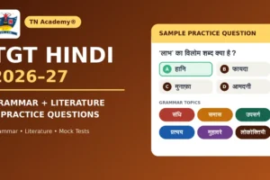 TGT Hindi Preparation 2026–27: Grammar, Literature and Practice Questions